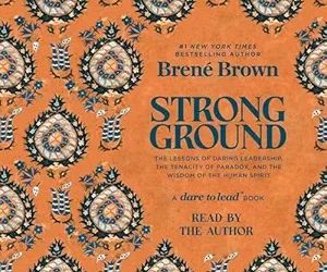 Reflections on Brené Brown’s Strong Ground BOOK
